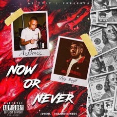 Benzz & Big $wift - Now Or Never