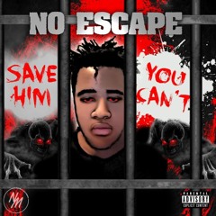 No Escape (Produced By Chuki Beats)