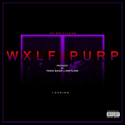 "Wxlf Purp" - AK DriftLxrd (prod. by Track Bauer x DriftLxrd)