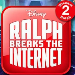 Episode 34: Wreck-It Ralph 2: Ralph Breaks The Internet