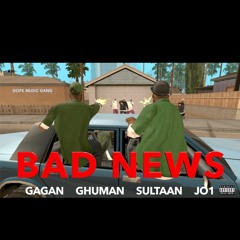 Bad News Ft. Dope Music Gang