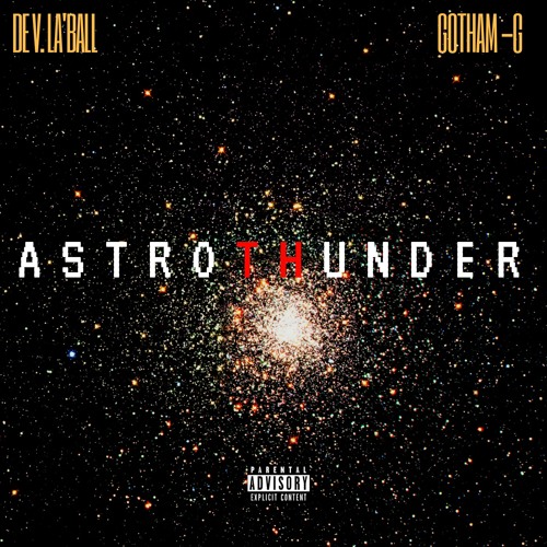 De V. La'Ball & Gotham-G-Astrothunder