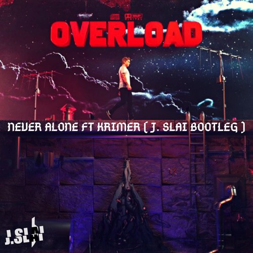 Never Alone (J.Slai Bootleg) - Kayzo *Supported by Ben Nicky, Gommi, Alby Loud, Tye Guys* FREE DL