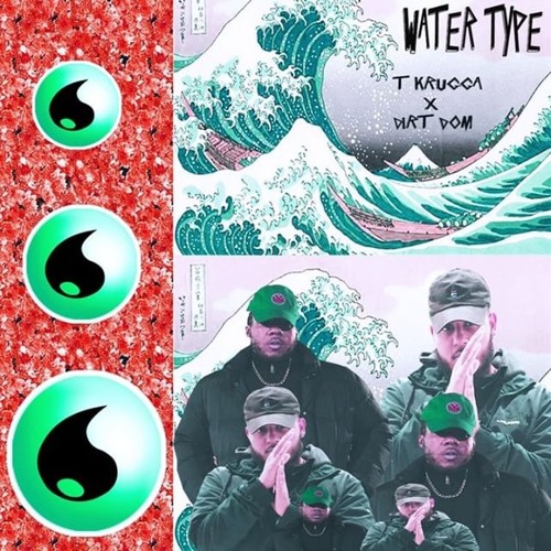 "Water Type" (Feat. Dirt Dom) (Prod. Dirt Dom)