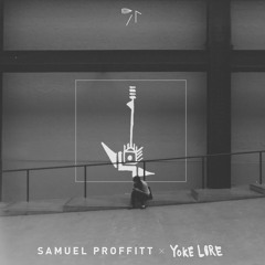 Samuel Proffitt & Yoke Lore - Stringsnoise