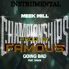 Meek Mill Going Bad Feat Drake Instrumental Mp3