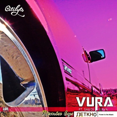 Stream Citi Lyts - Vura Ft Sjava & Saudi (Netkho Remix) by Netkho ...