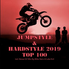Jumpstyle & Hardstyle 2019 Top 100 (Incl. Bonus DJ Mix By Mike Nero & Luke Evil)