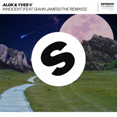 Alok & Yves V - Innocent (feat. Gavin James) [Different J Remix] [OUT NOW]