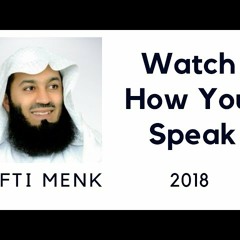 Watch How You Speak - Mufti Menk