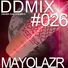 DDMIX#026 - mayolazr