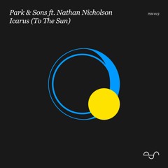 Park & Sons ft. Nathan Nicholson - Icarus (To The Sun) (Radio Edit)
