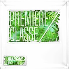 Mercer - Boss [PREMIERE CLASSE 007]