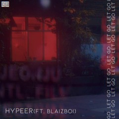 let go (ft. blaizboi)