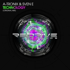[OUT NOW!] A-Tronix & Sven E - Technology (Original Mix) [ReDrive Records]