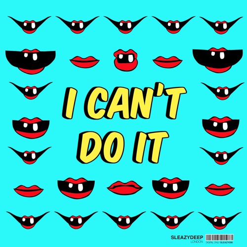 SKG - I Can't Do It (Original Club Mix) Out Now on Sleazy Deep !!!