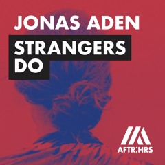 Jonas Aden - Strangers Do
