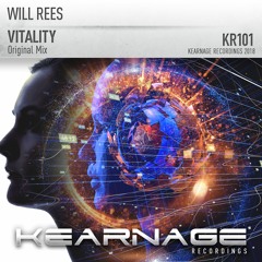 Will Rees - Vitality [Kearnage Recordings]