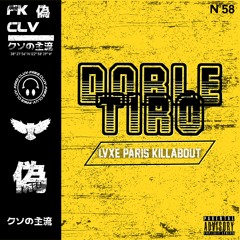 LVXE PARIS & KillAbout - Doble Tiro