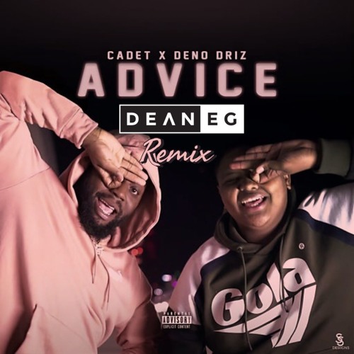 Cadet X Deno Drzi - Advice DEAN - E-G Rmx
