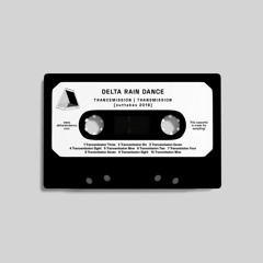 Delta Rain Dance - Transmission Four [OUTTAKES Tape]