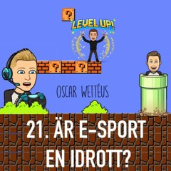 Avsnitt 21 - Är E-sport en idrott? (Oscar Wettéus)