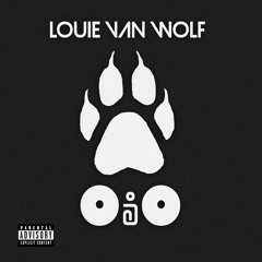 07 Louie Van Wolf - You Said_Time Don't Wait ft. 4tuneNP & Rebel