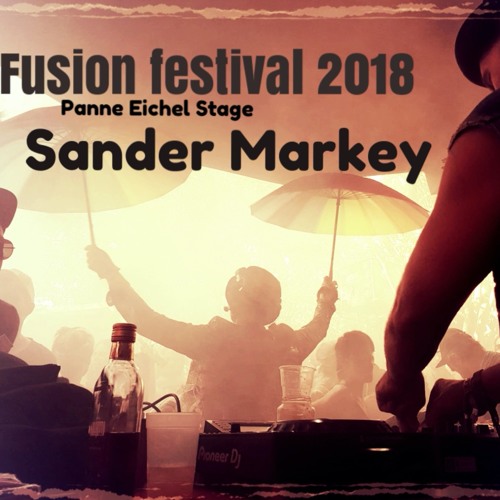 Fusion Festival 2018 Sander Markey @ Panne Eichel