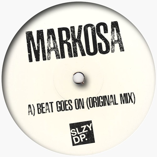 Markosa - Beat Goes On (Original Mix) Out Now on Sleazy Deep White Series