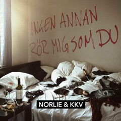Ingen annan rör mig som du - Norlie & KKV - Sped up