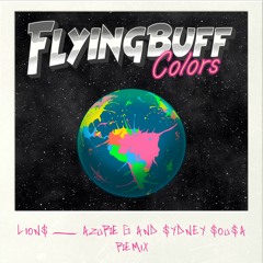 Flying Buff - Lions(Azure G & Sydney Sousa Remix)