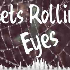Let's Rolling Eyes - Bản EDM TikTok Được Yêu Thích Nhất | TAOS LYRICS