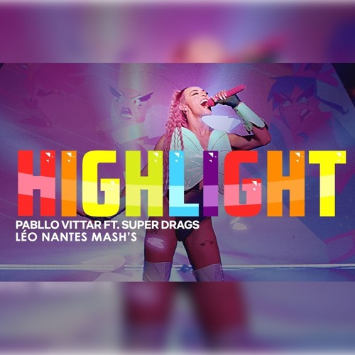 Pabllo Vittar David Guetta Carlos Pimenta - Highlight (Léo Nantes Mash's)FREE DOWNLOAD