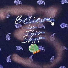 Believe in the shit- LVE x Ocho x Lil Mo