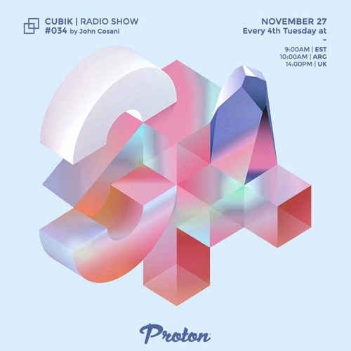 John Cosani - CUBIK #034 By Proton Radio