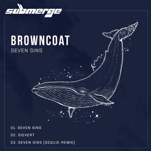 Browncoat - Seven Sins (SEQU3l Remix) [Submerge Music] *Out Now*