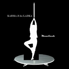 Karmaji Ka Ladka- Mawlickk