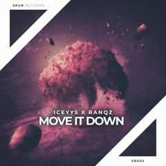 Iceyys X Ranqz - Move It Down