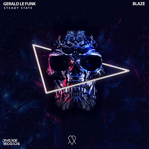 Gerald Le Funk & Steady State - Blaze