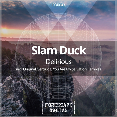 Slam Duck - Delirious (Vertruda Remix)