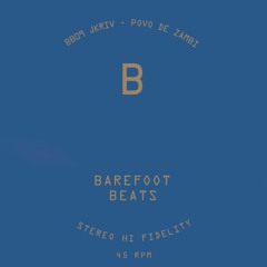 Barefoot Beats 09 - Side B - Povo de Zambi - JKriv [Snippet]