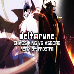 [Deltarune] Chaos King VS Asgore's Theme [A FrostFM Remix]