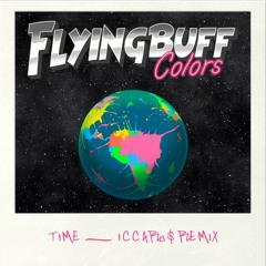 flying buff - time (ft. r.china) [iccarus remix]
