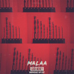 Malaa - Cash Money (Dropheadz VIP Edit)