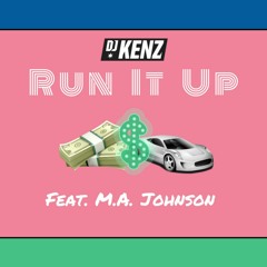 Run It Up (feat. M.A. Johnson)
