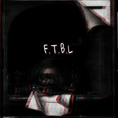 AUDIO - F.T.B.L (Feat. BiiG Dreams)