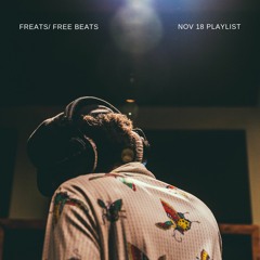 Nov 18 ~ Playlist ~ Free ~ Beats ~ Bass ~ Grooves
