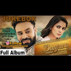 Banjara - The Truck Driver (Full Audio Album) | Babbu Maan | New Punjabi Songs 2018