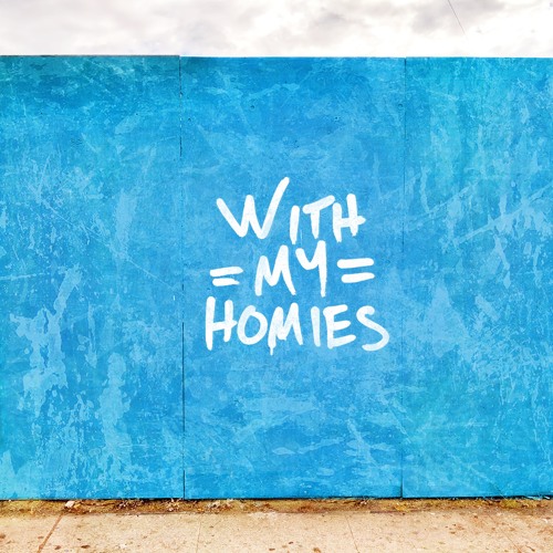 Two Friends ft. JUSCOVA & James Delaney - With My Homies