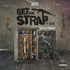 RUSS (SPLASH) - Get The Strap [ft. BU-NI] [Official Audio] (Prod. ZCBeats)